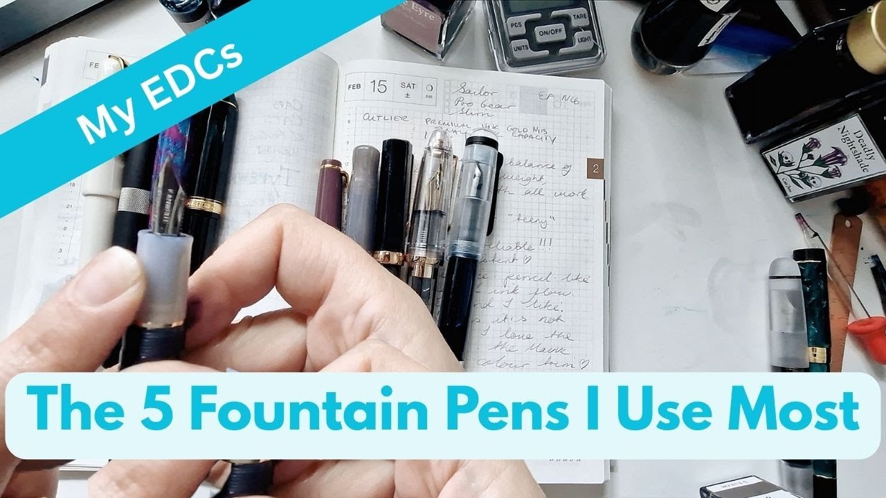 Top 5 Fountain Pens for Daily Writing | My EDC Picks