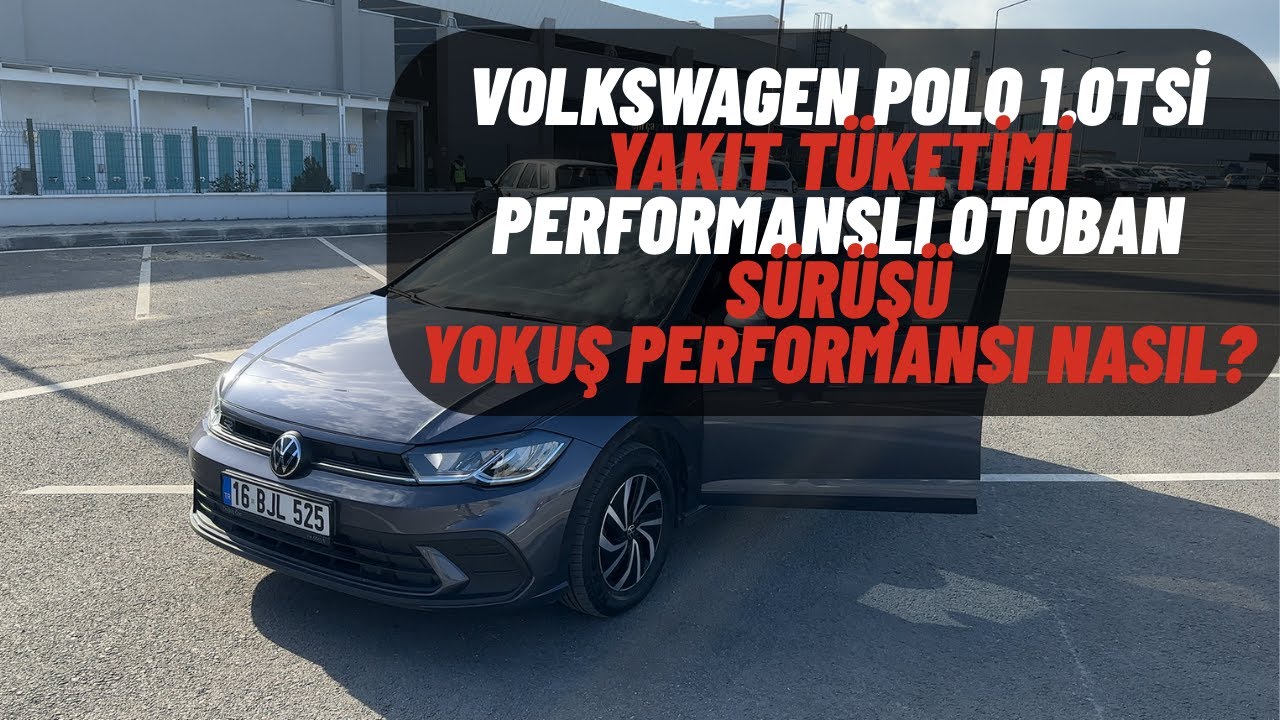 YAKIT TÜKETİMİ NASIL? I POLO PERFORMANSLI SÜRÜŞ