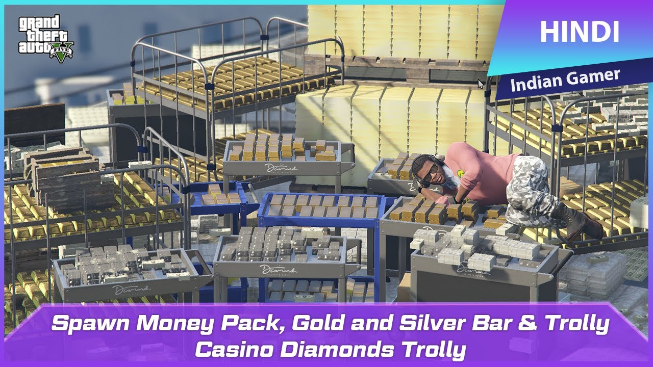 GTA 5 Offline- Spawn Money Pack, Bag & Crate | Gold and Silver Bar & Trolly | Casino Diamonds Trolly