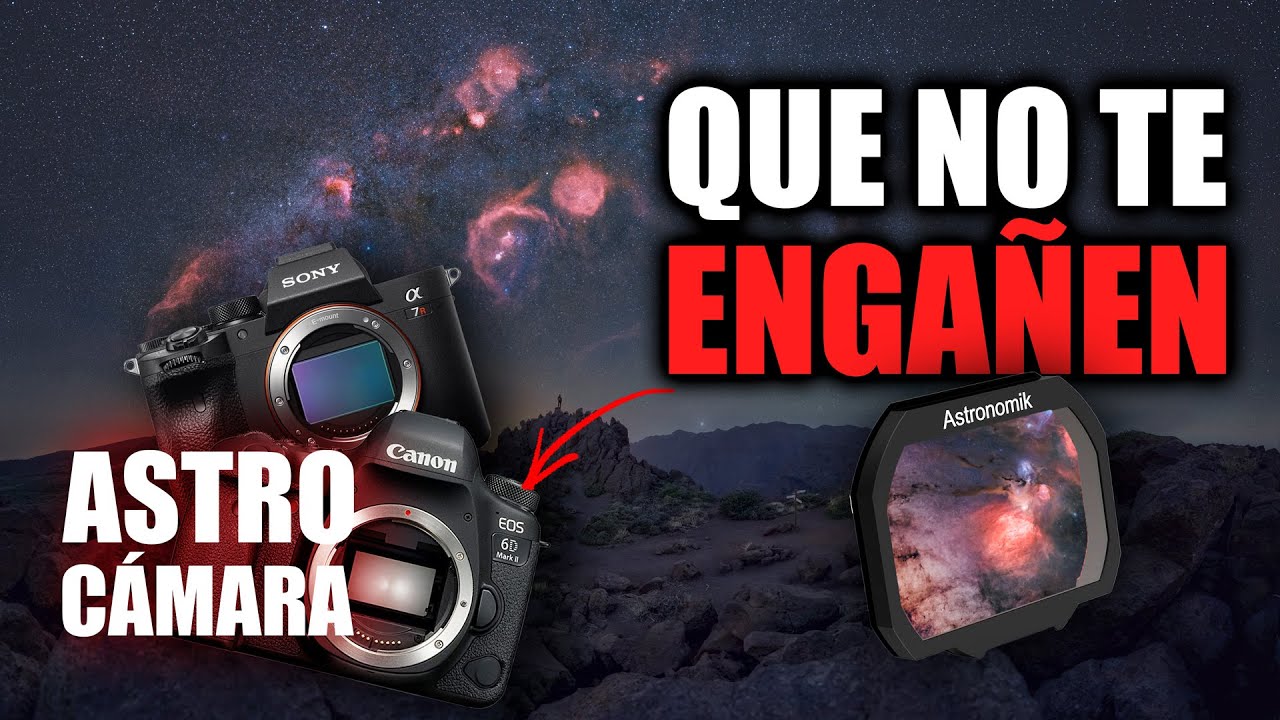 ¿Cámara astromodificada? La verdad que nadie te cuenta (y el por qué de los filtros H-Alpha)