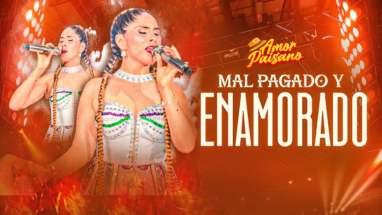 Amor Paisano _ MAL PAGADO Y ENAMORADO 2026