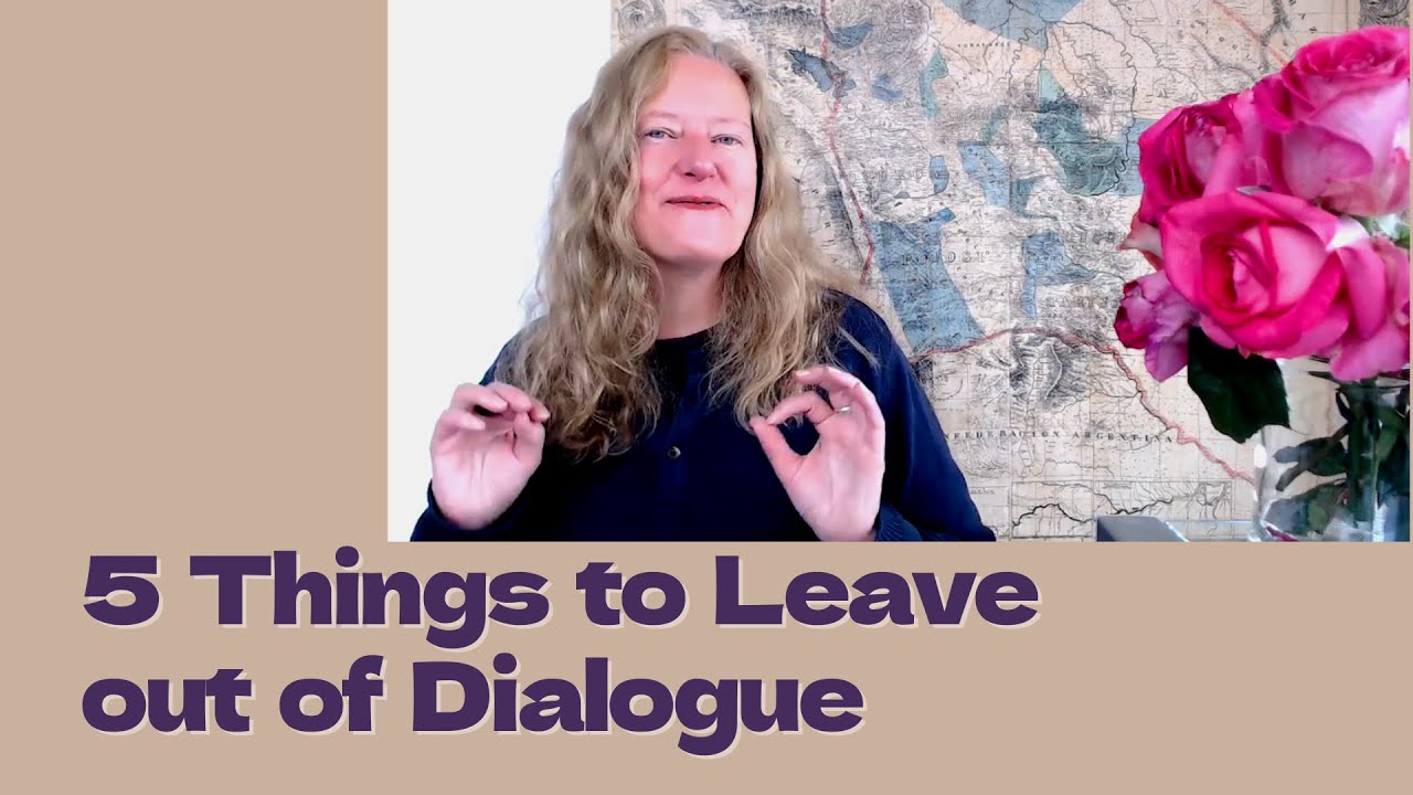 Five Things to Leave out of Your Dialogue