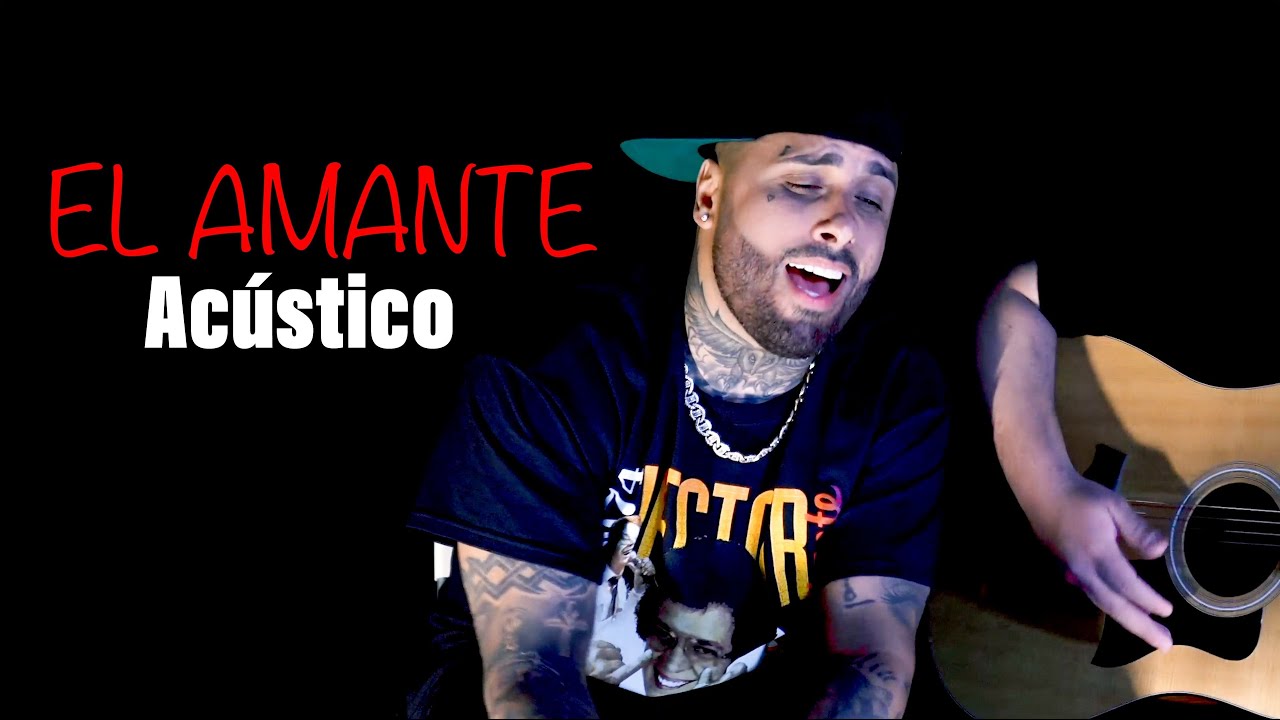 Nicky Jam El Amante Letra Acustico (Version Acustica)