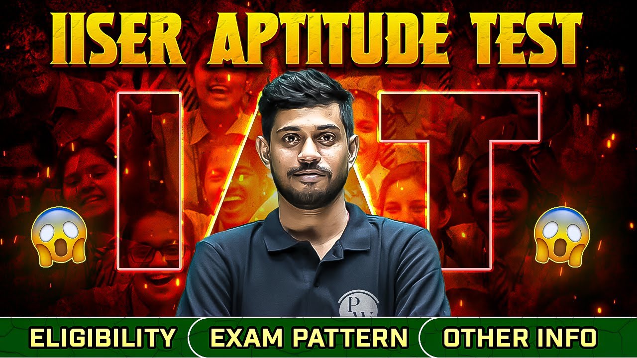 IAT - IISER Aptitude Test | Eligibility Criteria, Exam Pattern With Complete Details 😎😎