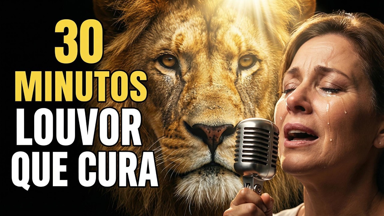 30 MINUTOS DE CHORO E LOUVOR: Entrego Tudo a Ti Senhor (Cura Interior)