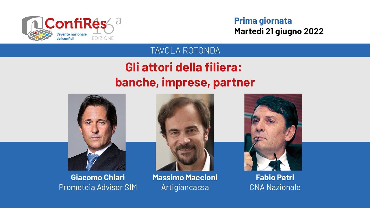 Confires 2022 - Prima giornata. Gli attori della filiera: banche, imprese, partner