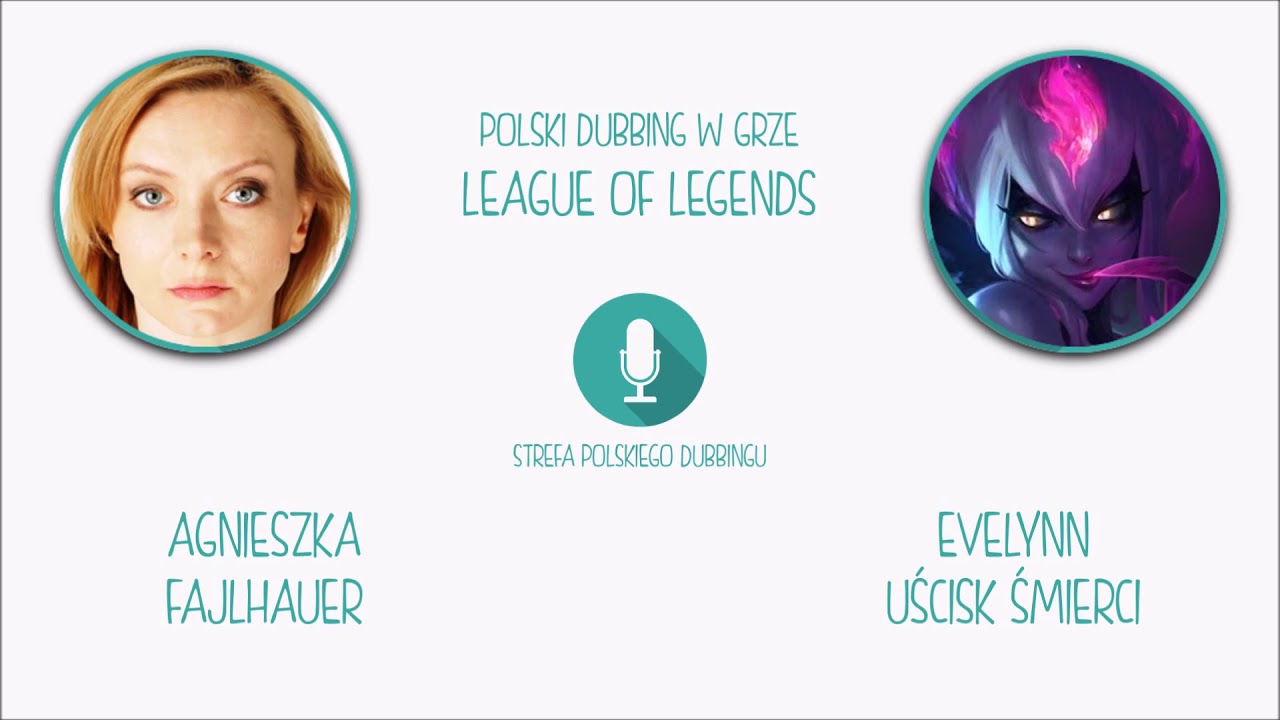 Polski Dubbing w grze League of Legends - Agnieszka Fajlhauer jako Evelynn, Uścisk Śmierci