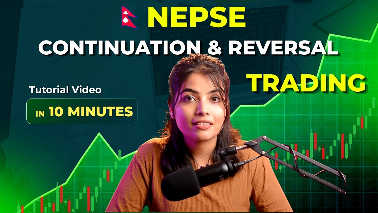NEPSE CONTINUATION & REVERSAL Trading | Tutorial | Nepal Share Market | CA Supriya Sharma