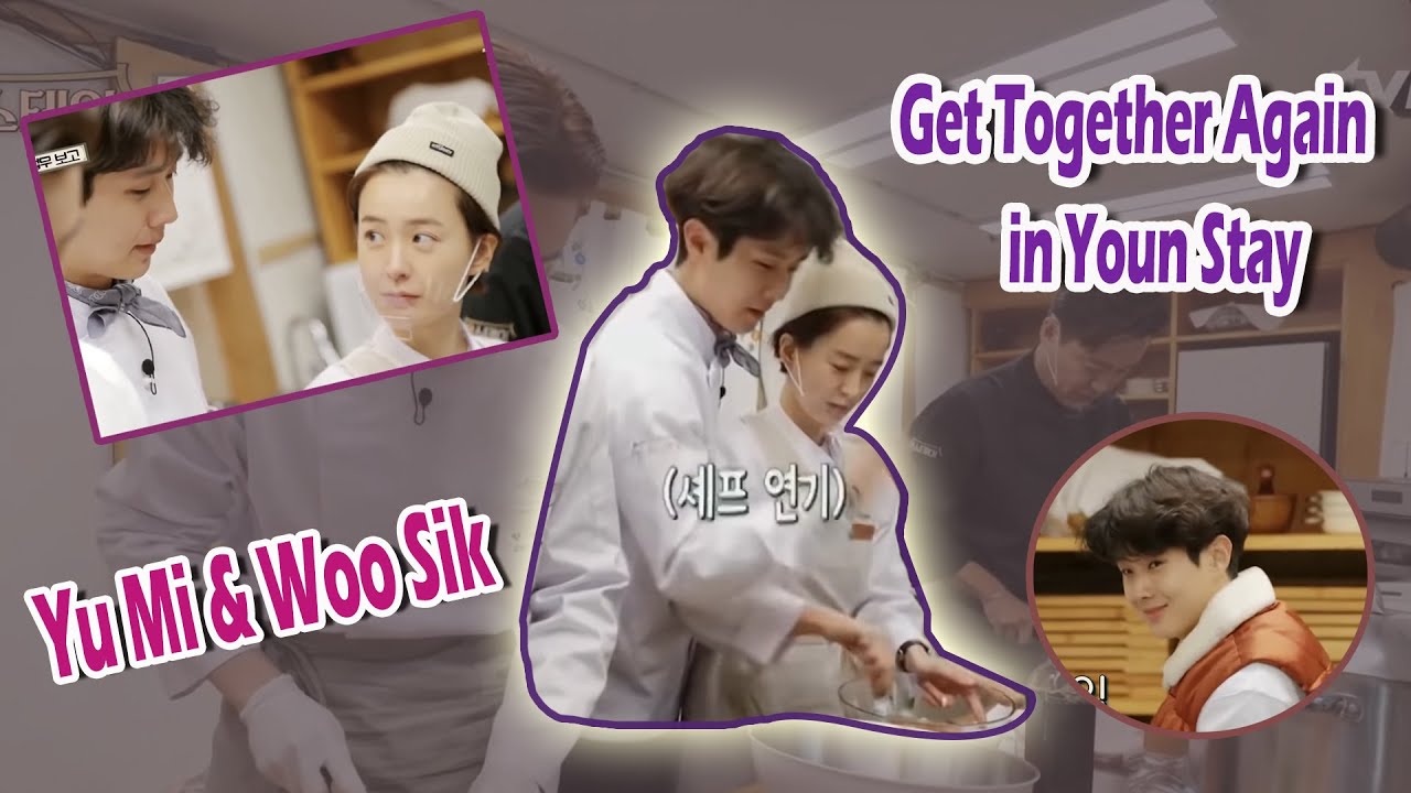 【Love Moment】Jung Yu Mi & Choi Woo Sik Get Together Again @Youn Stay