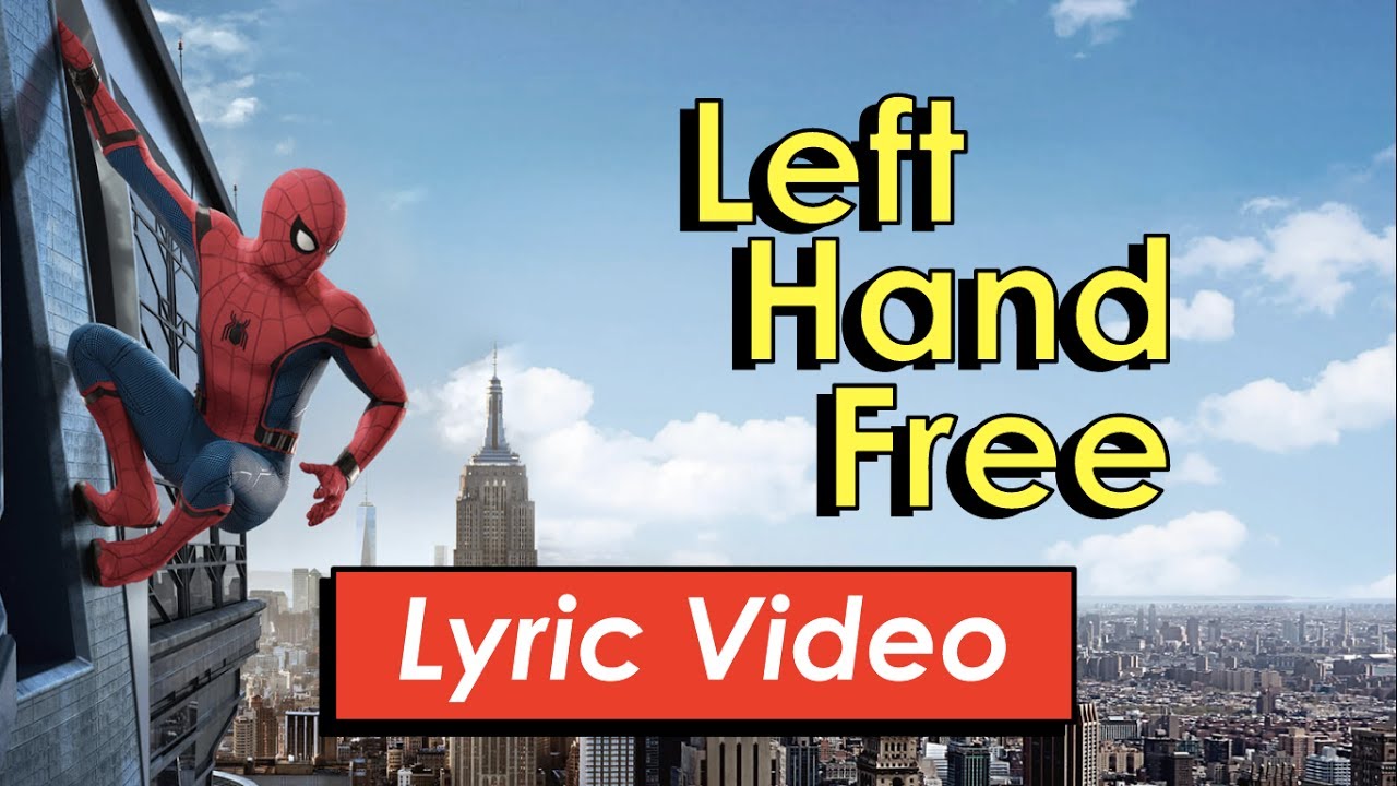 Left Hand Free - MCU Spider Man (Lyric Video)