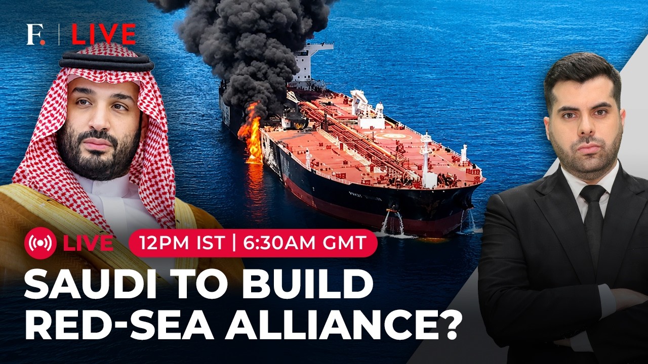 LIVE: Saudi Seeks Red Sea Coalition Amid Iran-Backed Proxy Threat | Firstpost