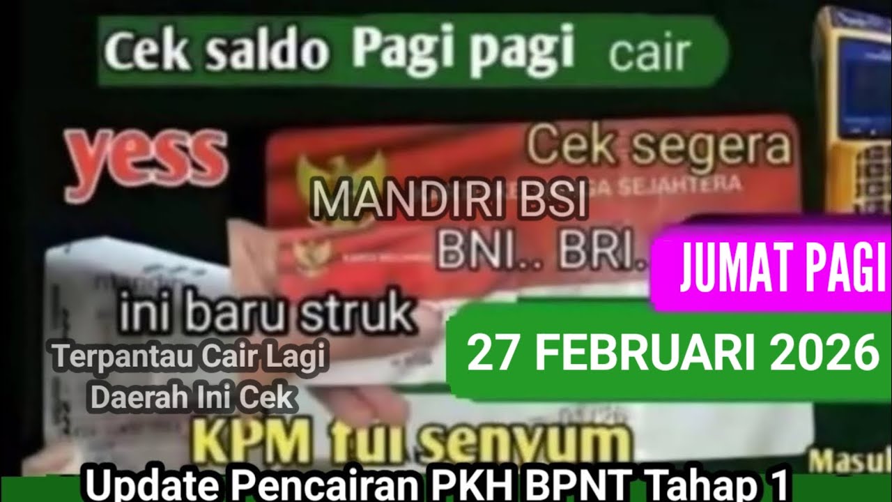 BUKTI CEK SALDO PKH BPNT TAHAP 1 JUMAT 27 FEB 2026 KEJUTAN INI DIA HASILNYA CAIR