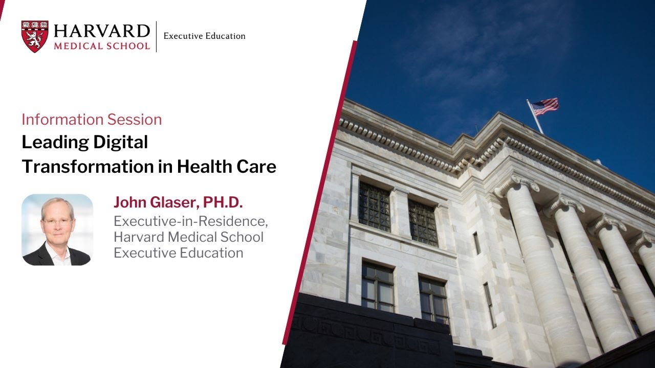 Information session on Harvard Medical School&rsquo;s Leading Digital Transformation in Health Care