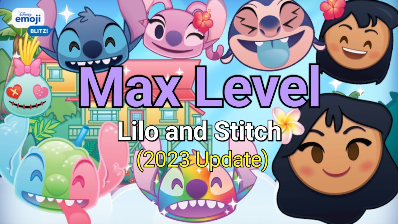 Max Level - Lilo and Stitch (2023 Update) - Disney Emoji Blitz