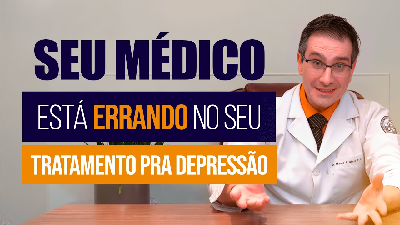 Seu médico está errando no seu tratamento pra depressão