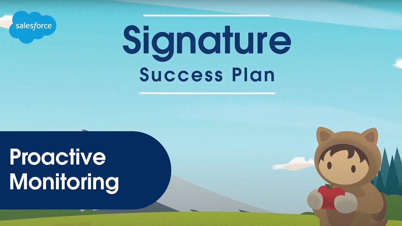 Proactive Monitoring Overview | Salesforce Signature Success Plan