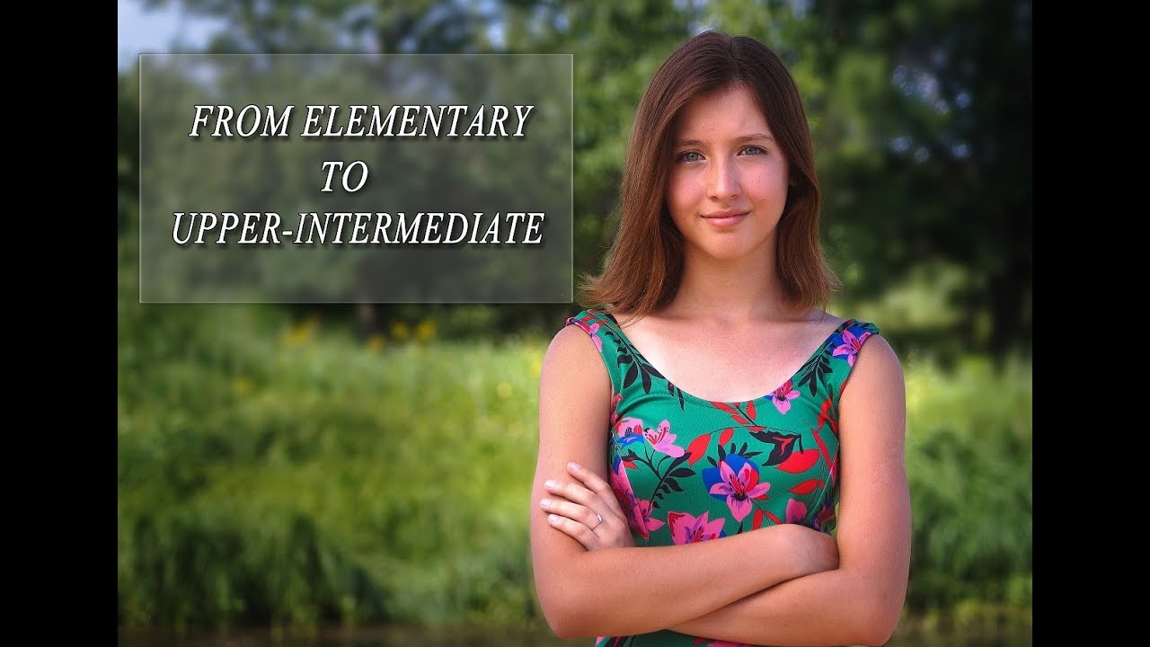 Как я выучила английский ? [ с Elementary до Upper- Intermediate за один год ]