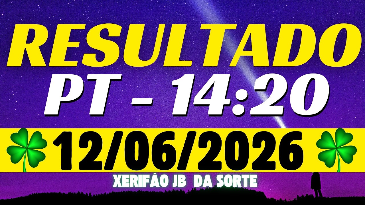 Resultado do jogo do bicho ao vivo PT - 14:20 12-06-2026