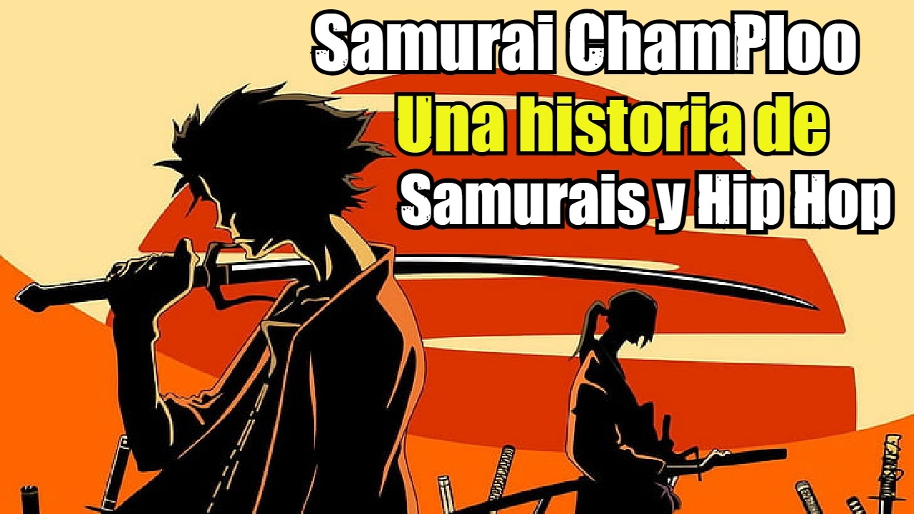 Samurai Champloo - Samurais y Hip Hop?