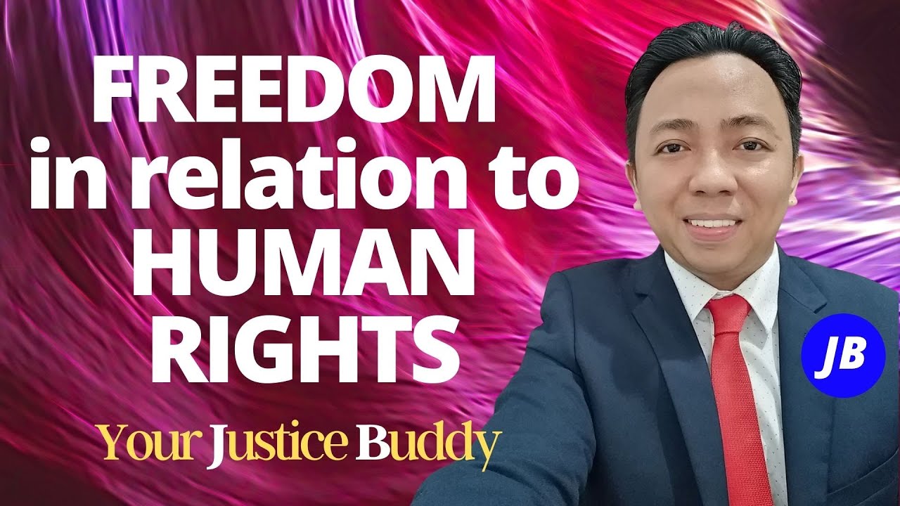 Freedom in relation to Human Rights (Criminology Board Exam Reviewer and Napolcom Reviewer)