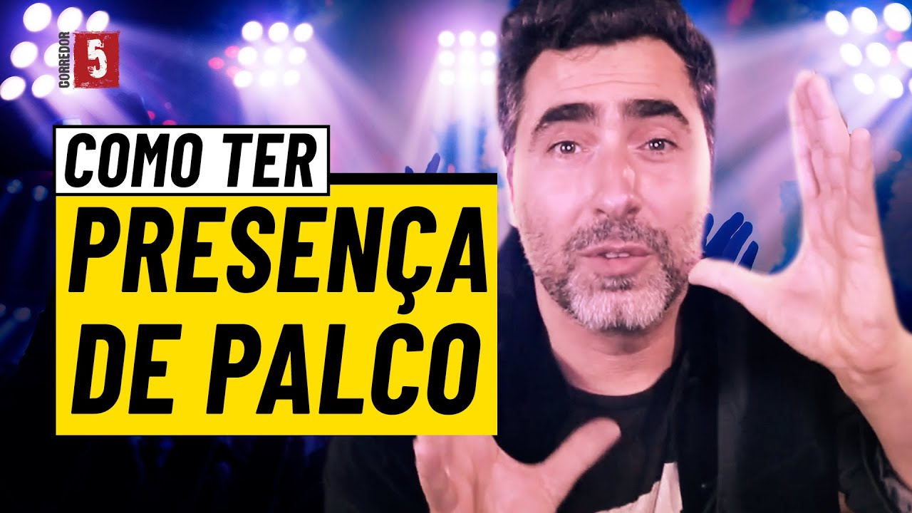 Como Ter Uma PRESENÇA DE PALCO Impecável