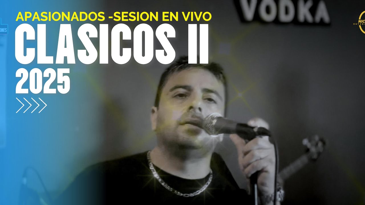 Los Apasionados - Clásicos Parte II - Session en vivo 10 años