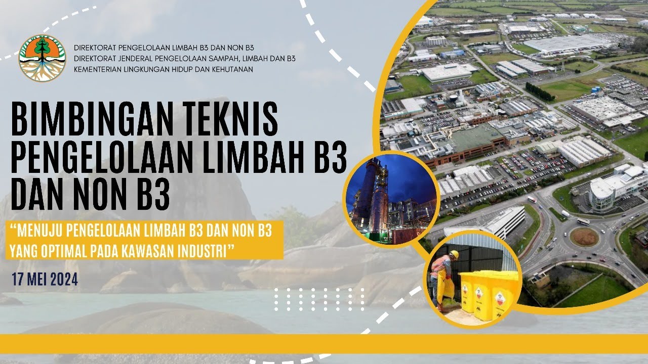Bimtek Menuju Pengelolaan Limbah B3 dan Non B3 yang Optimal Pada Kawasan Industri