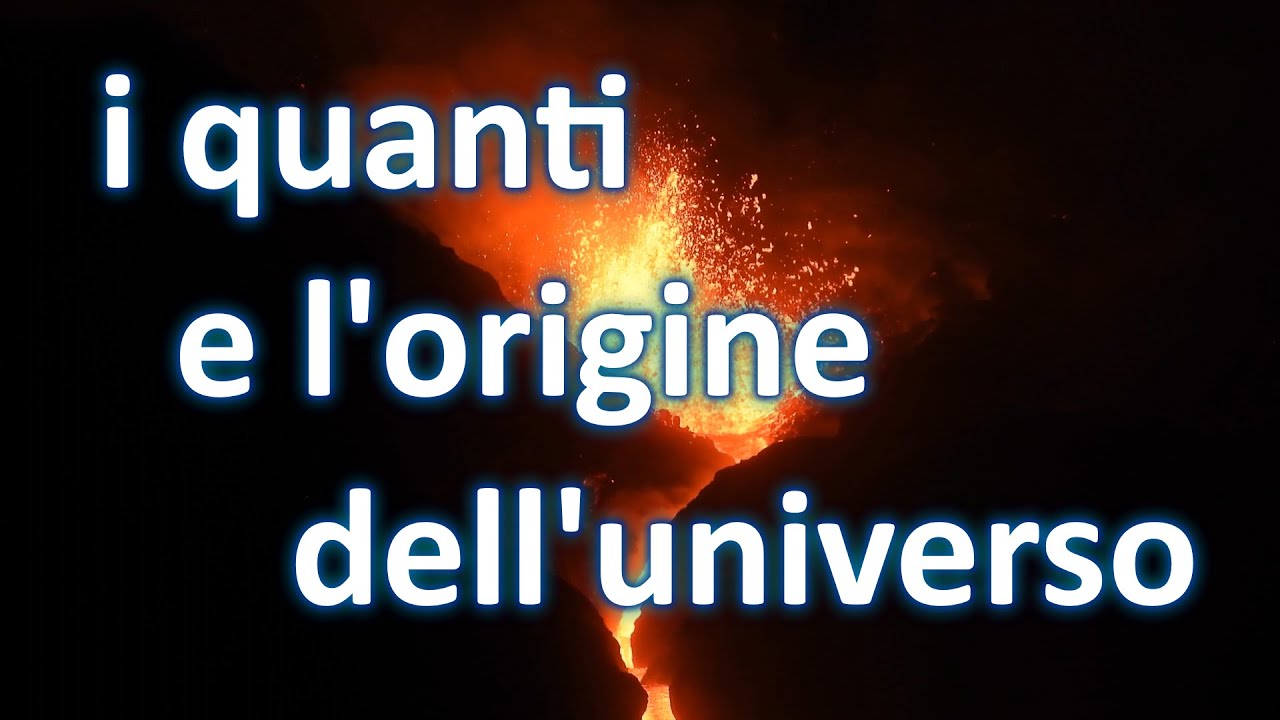 I quanti e l'origine dell'universo - Dall' 