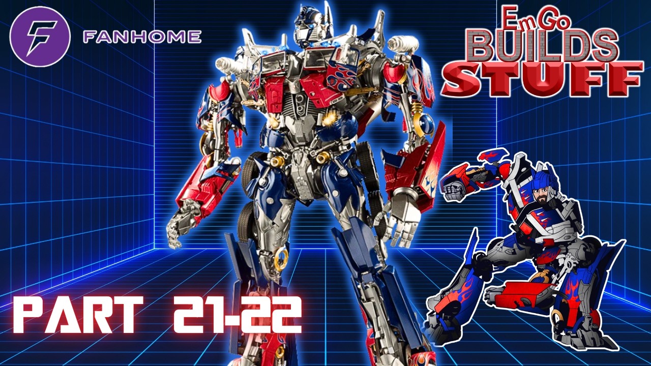 Fanhome Transformers Optimus Prime (Bayverse) Kit (Part 21-22): EmGo Builds Stuff