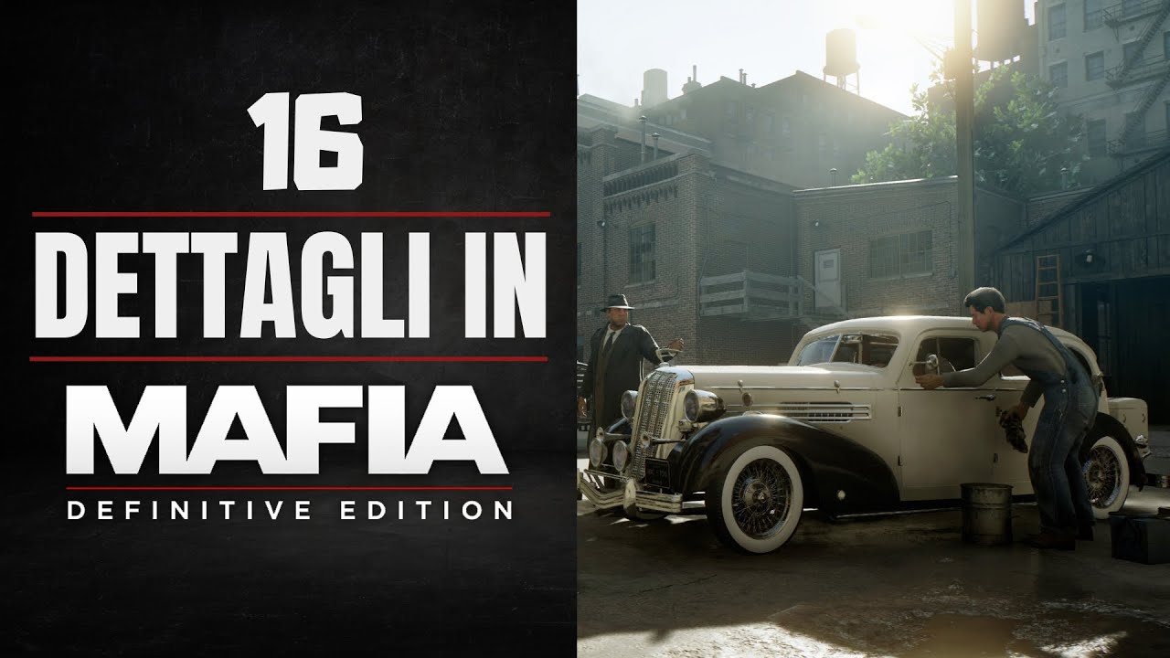 16 DETTAGLI IN MAFIA DEFINITIVE EDITION