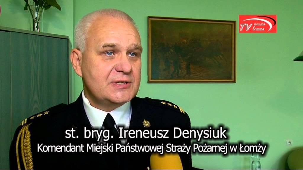 naszalomza | st. bryg. Ireneusz Denysiuk o służbie w PSP Łomża
