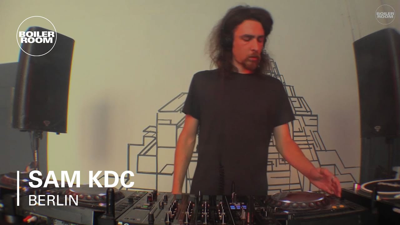 Sam KDC - Boiler Room Berlin Studio