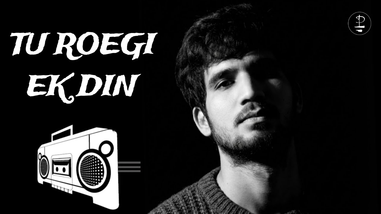 TU ROEGI EK DIN OFFICIAL SONGS HINDI 