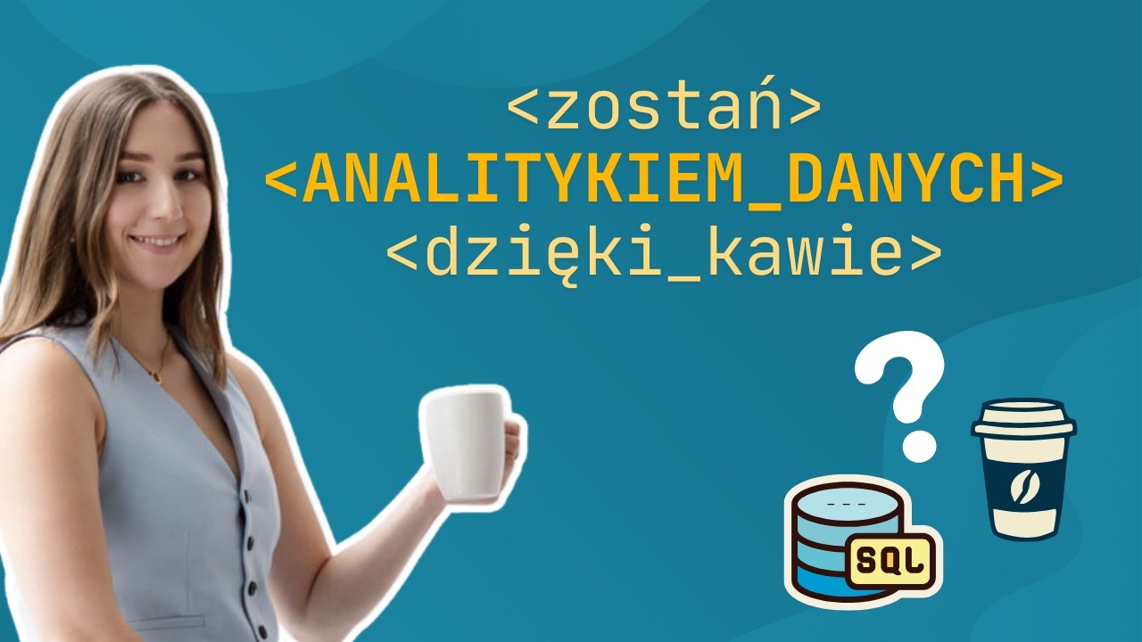 Podstawy SQL dla początkujących analityk&oacute;w danych w 15 minut