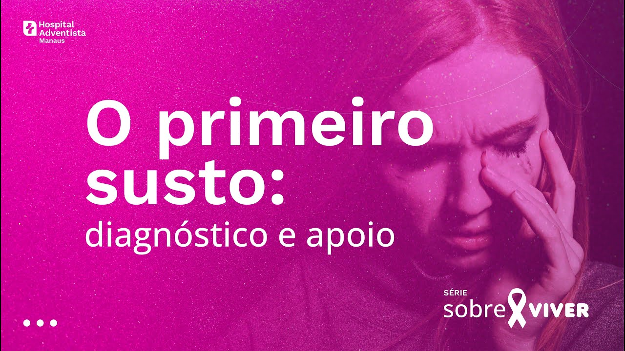 Série Sobre Viver EP 01 - O primeiro susto: diagnóstico e apoio