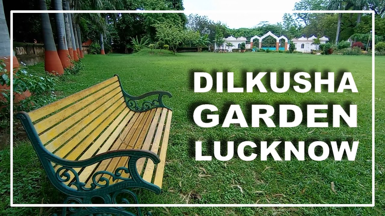 DILKUSHA GARDEN, LUCKNOW | HISTORICAL GARDEN OF LUCKNOW