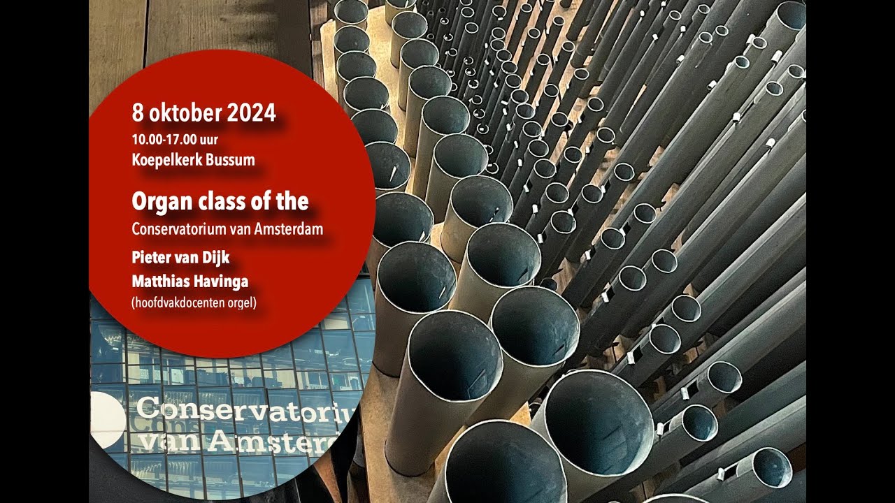 Organ class of the Conservatorium van Amsterdam - 'Een dag met Johannes Brahms'  | Bussum (2024)