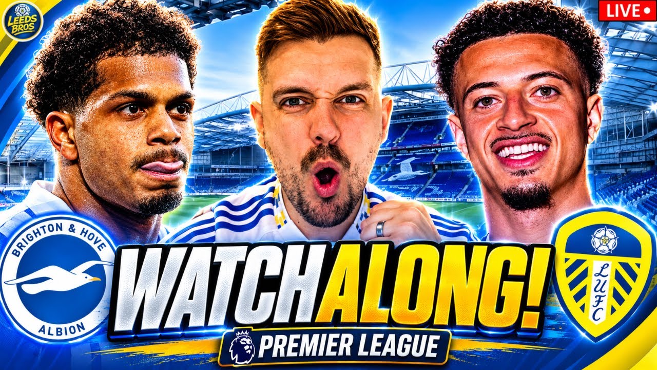 BRIGHTON 1-1 LEEDS UNITED LIVE WATCHALONG! Premier League clash at The Amex!