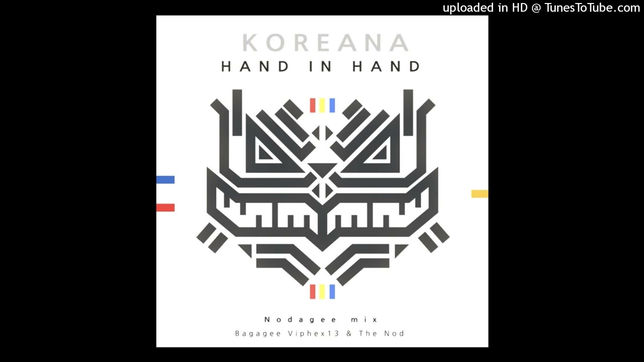 Koreana - Hand in Hand (Bagagee Viphex13 & The Nod  Nodageemix)