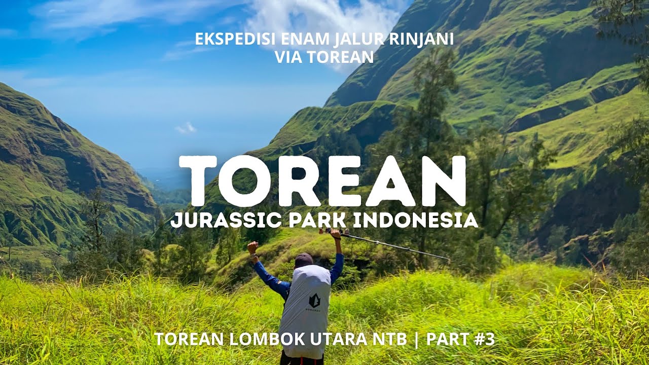 GUNUNG RINJANI VIA TOREAN - Surga Tersembunyi (Torean Lombok Utara) #3