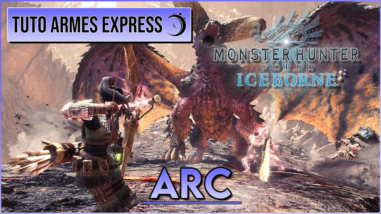 MHW : Tuto Armes Express - Arc