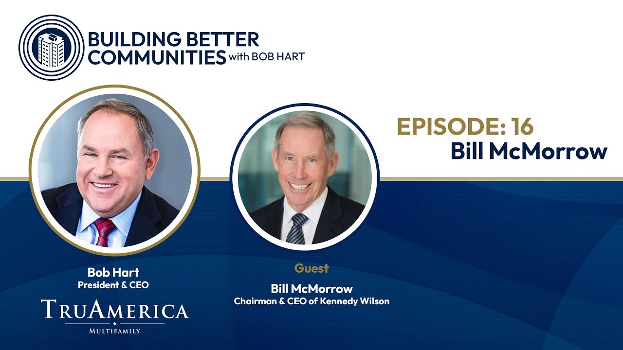 Building Better Communities with Bob Hart - Episode 16: Bill McMorrow