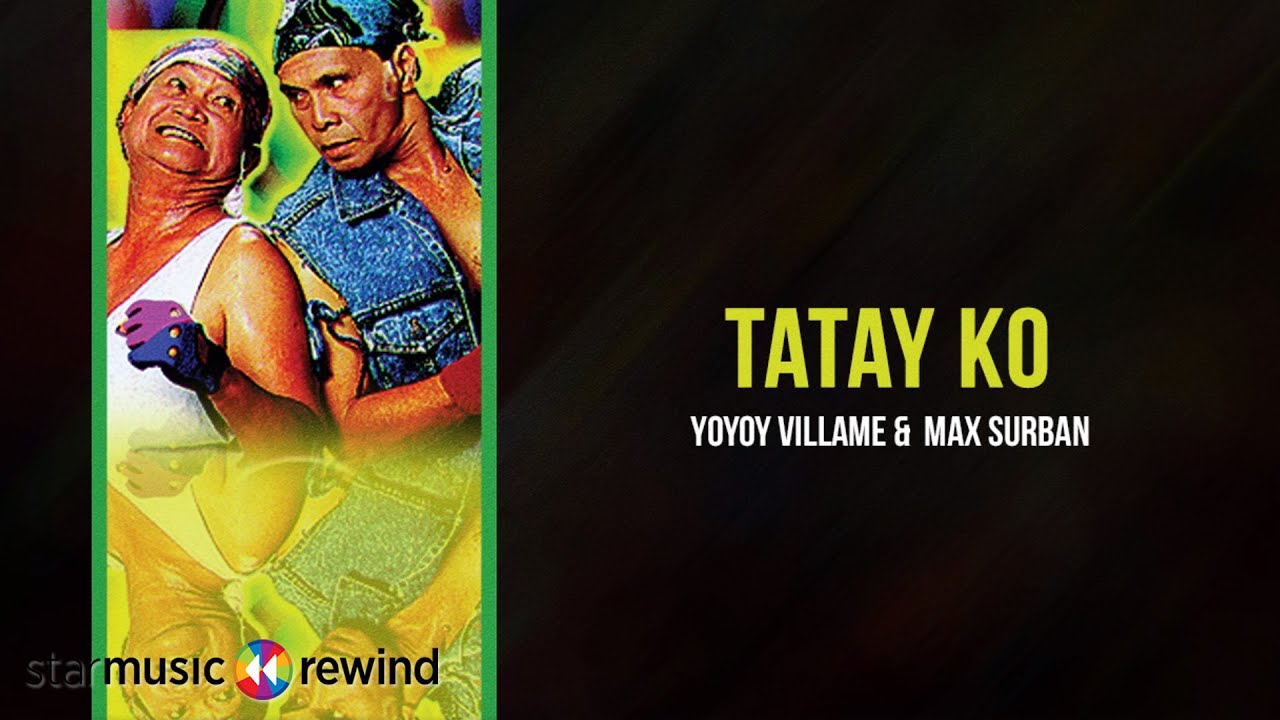 Max Surban & Yoyoy Villame - Tatay Ko  (Audio) 🎵 | Dubol Rambols