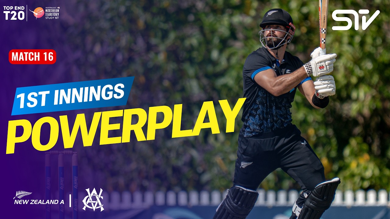 1st Innings Powerplay | New Zealand A vs Victoria CA XI | Top End 2026 | Match 16 | DXC | ZP1K