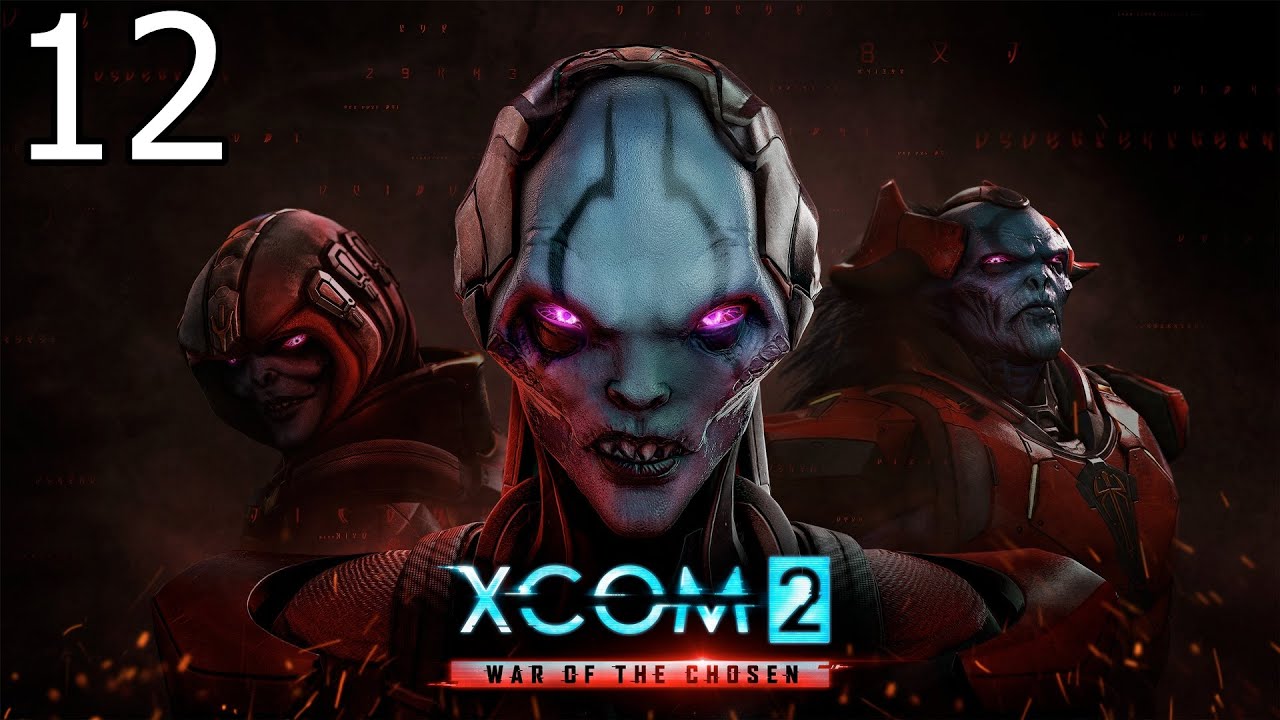 XCOM 2: War of the Chosen Playthrough - Part 12 (PC)