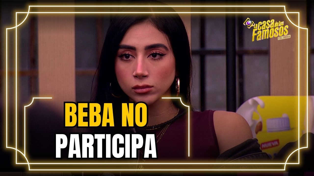 Beba se incomoda y rechaza participar en las actividades | La casa de los famosos Colombia 2026