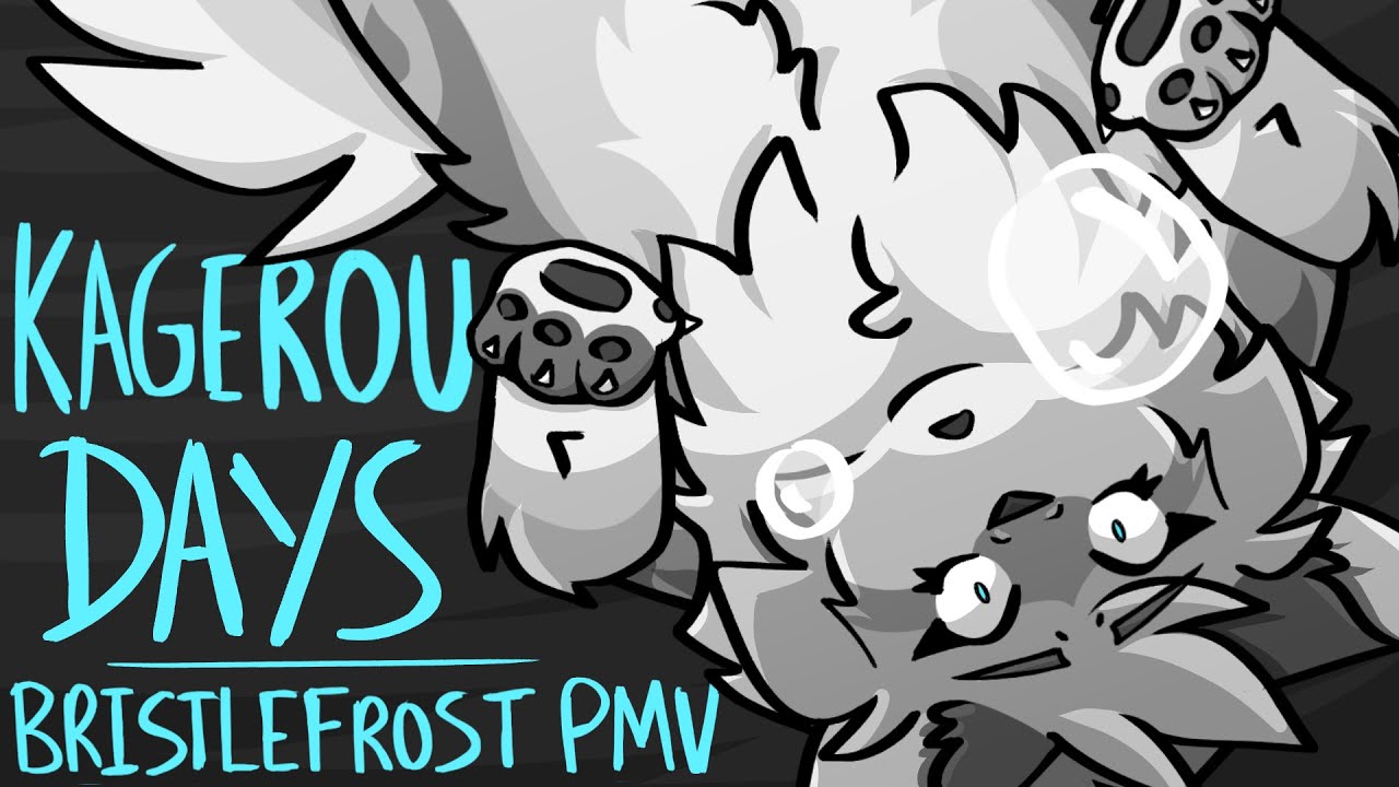 Kagerou Days | Bristlefrost PMV (Warrior Cats)