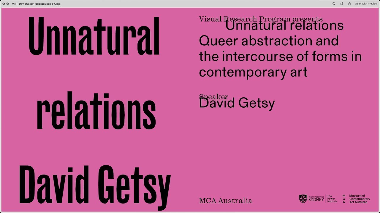 David Getsy: Unnatural Relations—Queer Abstraction and the Intercourse of Forms in Contemporary Art
