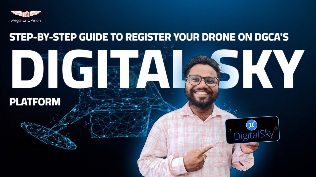 Step-by-Step Guide to Register Your #Drone on #DGCA’s #Digital Sky Platform | #Megatronix Vision