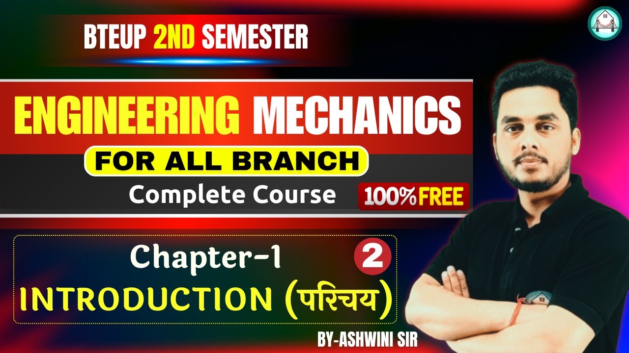 Engineering Mechanics-(Lecture-2) - Introduction-2 by Ashwini Sharma